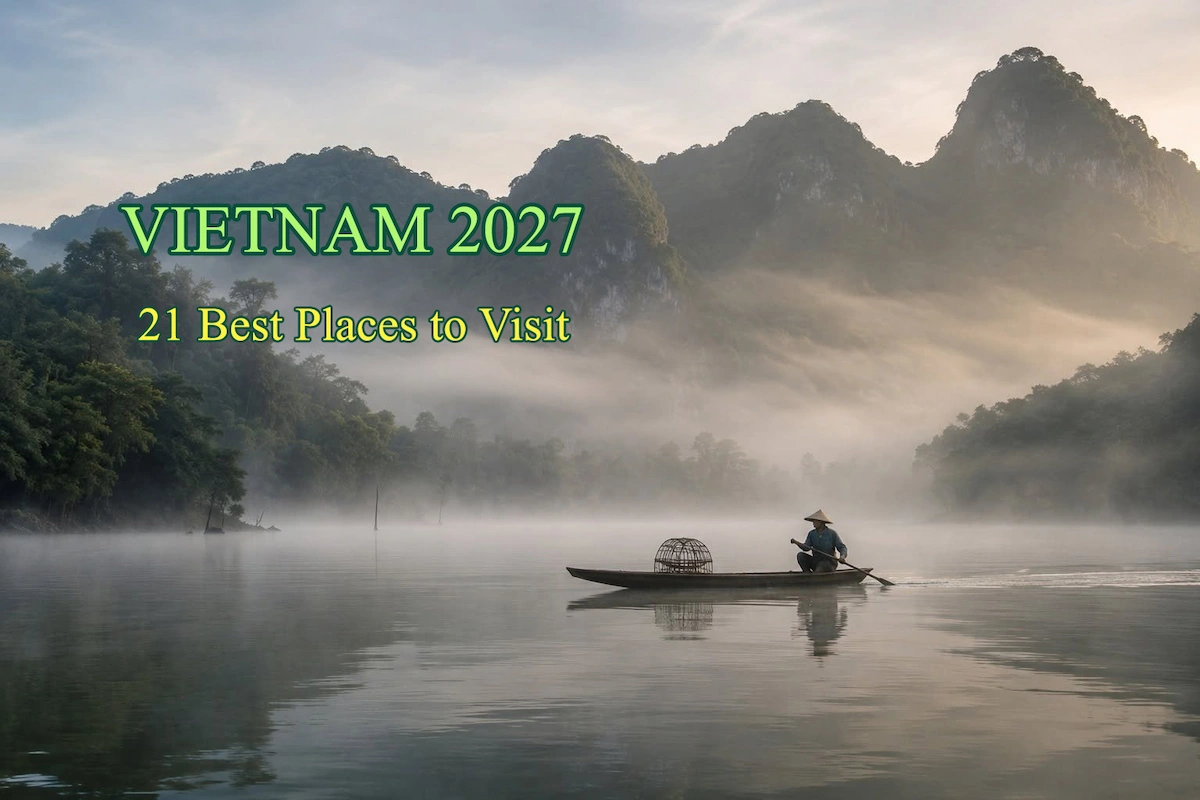 21 Best Places to Visit in Vietnam: 2027 Travel Guide